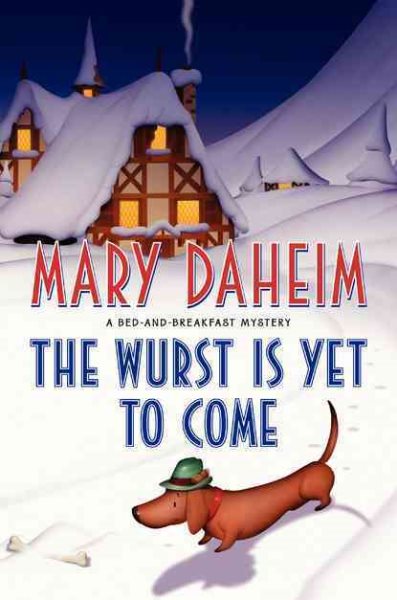 The Wurst Is Yet to Come: A Bed-and-Breakfast Mystery (Bed-and-Breakfast Mysteries, 27) cover