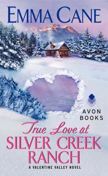 True Love at Silver Creek Ranch: A Valentine Valley Novel (Valentine Valley, 2) cover