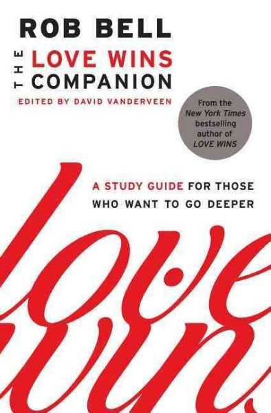 The Love Wins Companion: A Study Guide for Those Who Want to Go Deeper cover