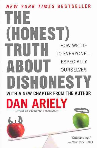 The Honest Truth About Dishonesty: How We Lie to Everyone--Especially Ourselves cover