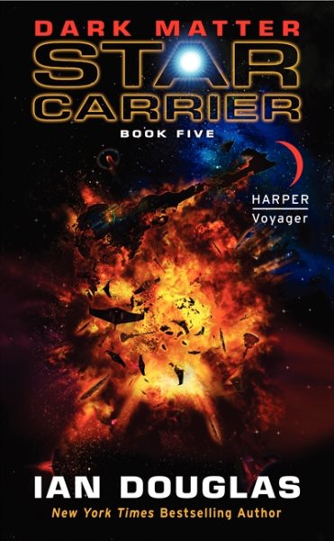 Dark Matter: Star Carrier: Book Five (Star Carrier Series, 5)