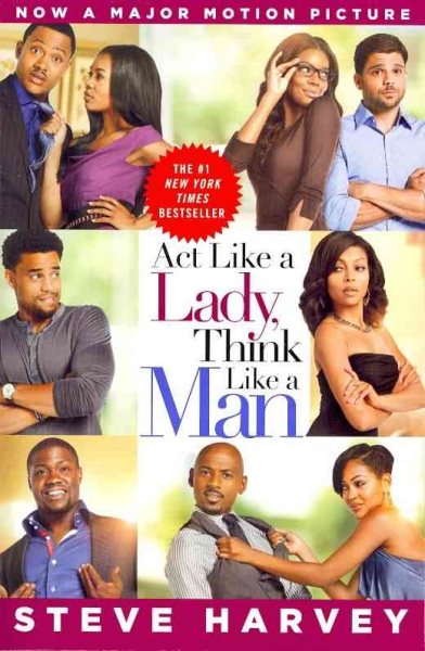 Act Like a Lady, Think Like a Man Movie Tie-in Edition: What Men Really Think About Love, Relationships, Intimacy, and Commitment cover
