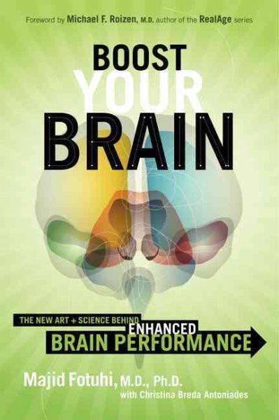 Boost Your Brain: The New Art and Science Behind Enhanced Brain Performance cover