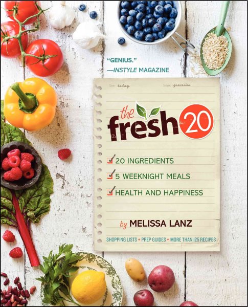 The Fresh 20: 20-Ingredient Meal Plans for Health and Happiness 5 Nights a Week cover