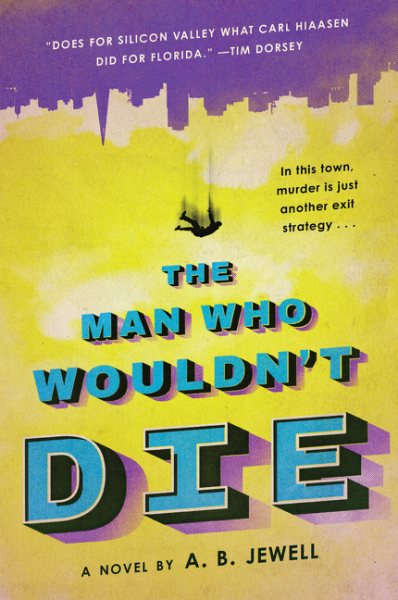 The Man Who Wouldn't Die: A Novel cover
