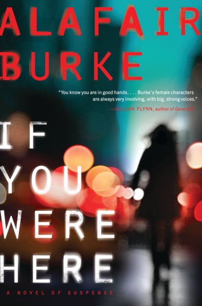 If You Were Here: A Novel of Suspense cover