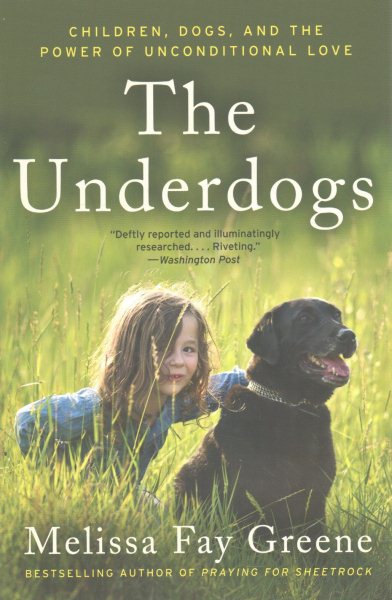 The Underdogs: Children, Dogs, and the Power of Unconditional Love cover