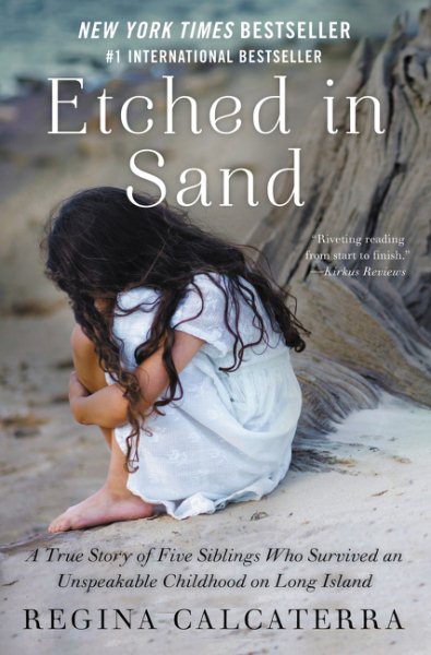 Etched in Sand: A True Story of Five Siblings Who Survived an Unspeakable Childhood on Long Island cover