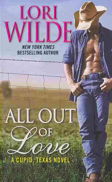 All Out of Love: A Cupid, Texas Novel (Cupid, Texas, 2) cover