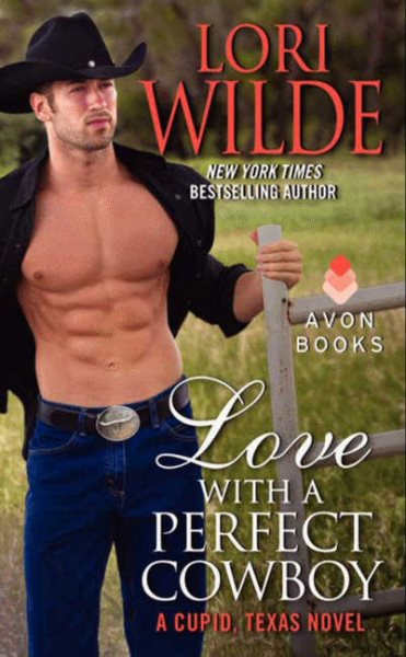 Love With a Perfect Cowboy: A Cupid, Texas Novel cover