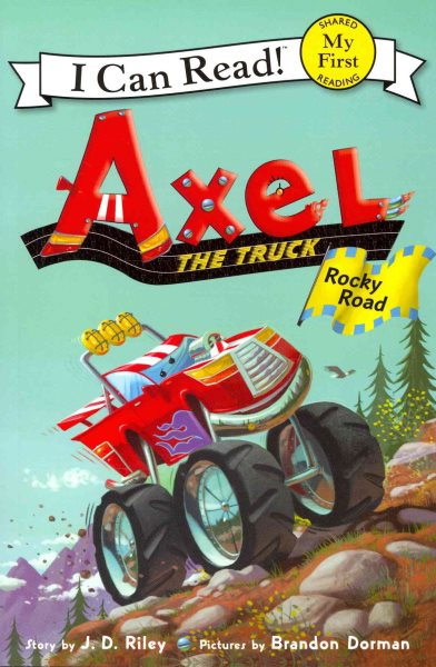 Axel the Truck: Rocky Road (My First I Can Read) cover