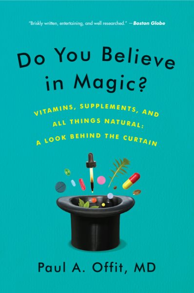 Do You Believe in Magic?: Vitamins, Supplements, and All Things Natural: A Look Behind the Curtain cover
