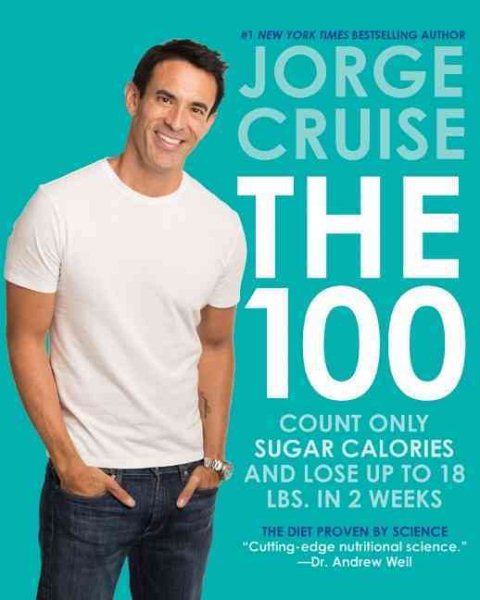The 100: Count ONLY Sugar Calories and Lose Up to 18 Lbs. in 2 Weeks cover