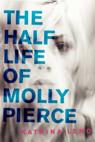 The Half Life of Molly Pierce cover