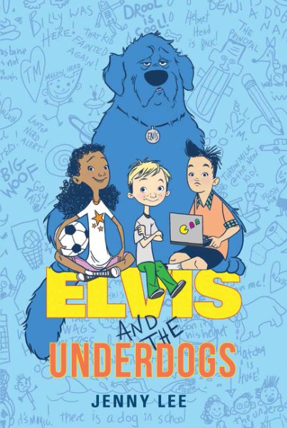 Elvis and the Underdogs (Elvis and the Underdogs, 1) cover