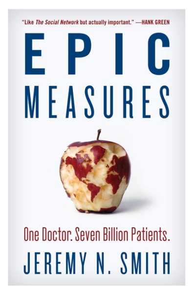 Epic Measures: One Doctor. Seven Billion Patients. cover
