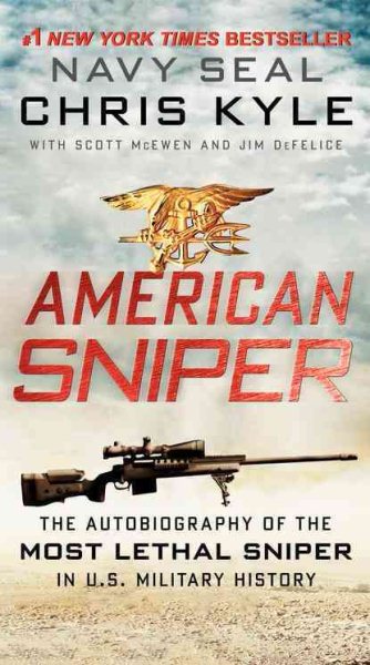American Sniper: The Autobiography of the Most Lethal Sniper in U.S. Military History cover