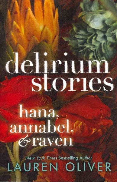 Delirium Stories: Hana, Annabel, and Raven (Delirium Trilogy) cover