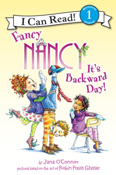 Fancy Nancy: It's Backward Day! (I Can Read Level 1) cover