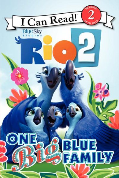 Rio 2: One Big Blue Family (Rio 2: I Can Read!, Level 2) cover