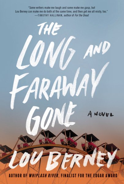 The Long and Faraway Gone: A Novel cover