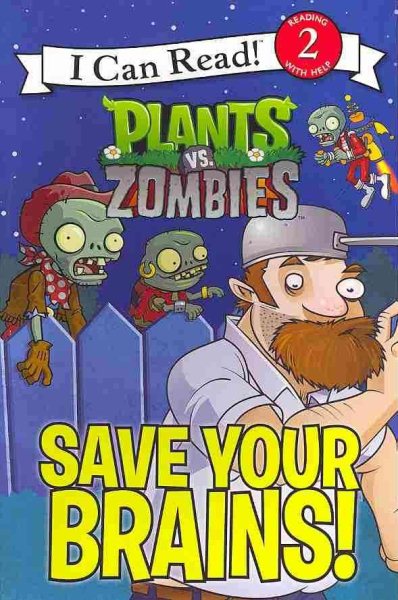 Plants vs. Zombies: Save Your Brains! (I Can Read! Level 2)