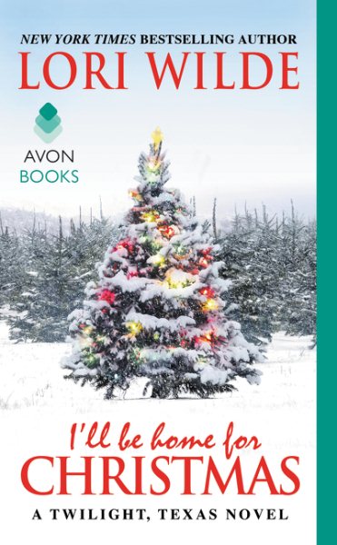 I'll Be Home for Christmas: A Twilight, Texas Novel cover