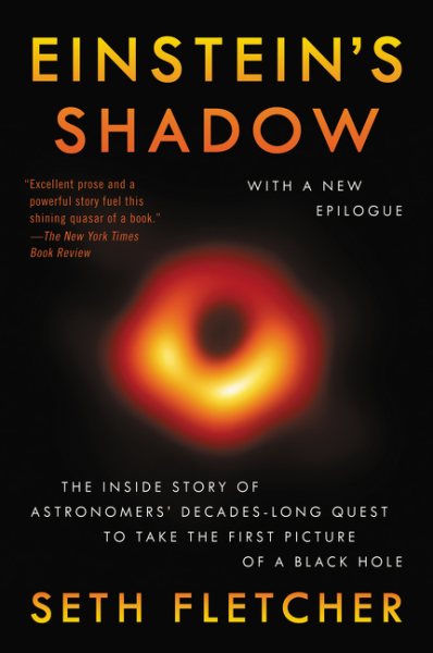 Einstein's Shadow: The Inside Story of Astronomers' Decades-Long Quest to Take the First Picture of a Black Hole cover