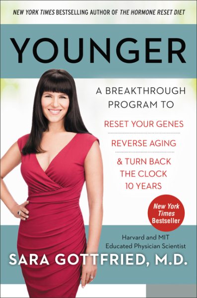 Younger: A Breakthrough Program to Reset Your Genes, Reverse Aging, and Turn Back the Clock 10 Years cover