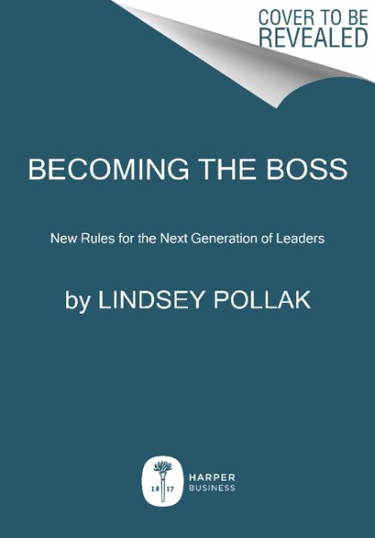 Becoming the Boss: New Rules for the Next Generation of Leaders cover