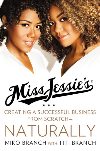Miss Jessie's: Creating a Successful Business from Scratch---Naturally cover
