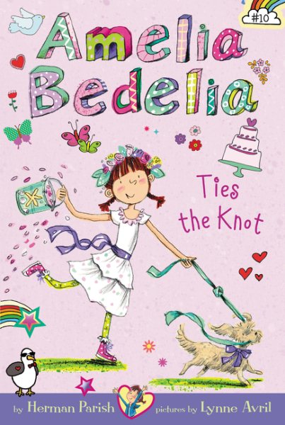 Amelia Bedelia Chapter Book #10: Amelia Bedelia Ties the Knot cover