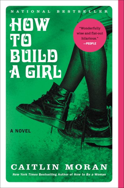 How to Build a Girl: A Novel (P.S. (Paperback)) cover