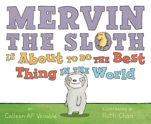 Mervin the Sloth Is About to Do the Best Thing in the World cover