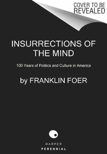 Insurrections of the Mind: 100 Years of Politics and Culture in America cover