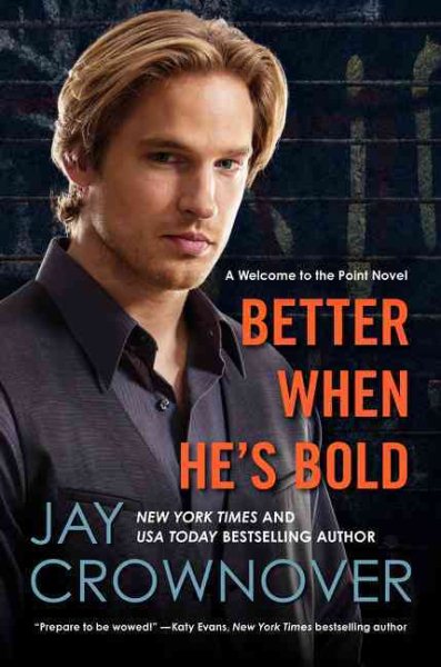 Better When He's Bold: A Welcome to the Point Novel