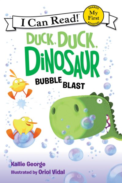 Duck, Duck, Dinosaur: Bubble Blast (My First I Can Read) cover