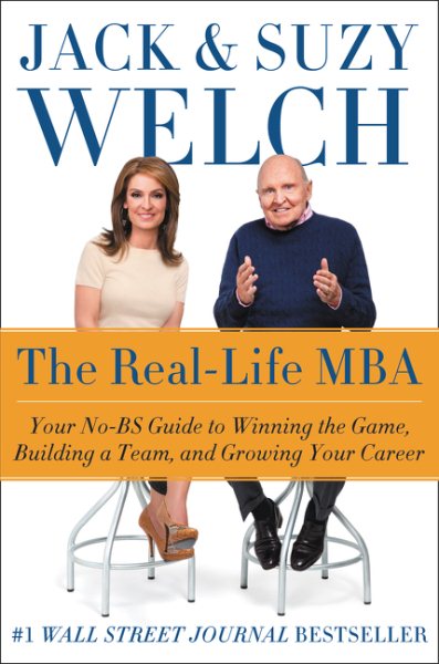 The Real-Life MBA: Your No-BS Guide to Winning the Game, Building a Team, and Growing Your Career cover