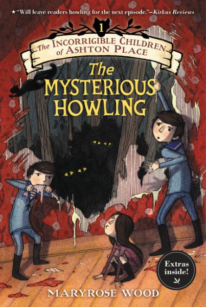 The Incorrigible Children of Ashton Place: Book I: The Mysterious Howling cover