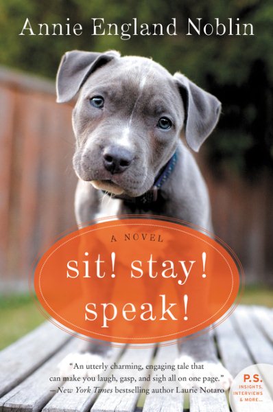 Sit! Stay! Speak!: A Novel cover