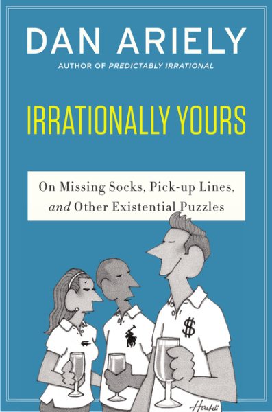 Irrationally Yours: On Missing Socks, Pickup Lines, and Other Existential Puzzles cover