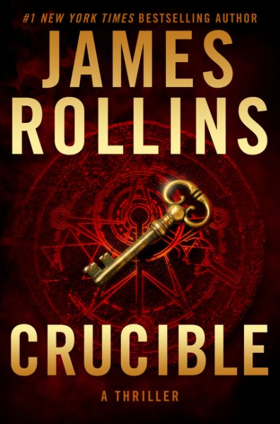 Crucible: A Thriller (Sigma Force Novels, 13) cover