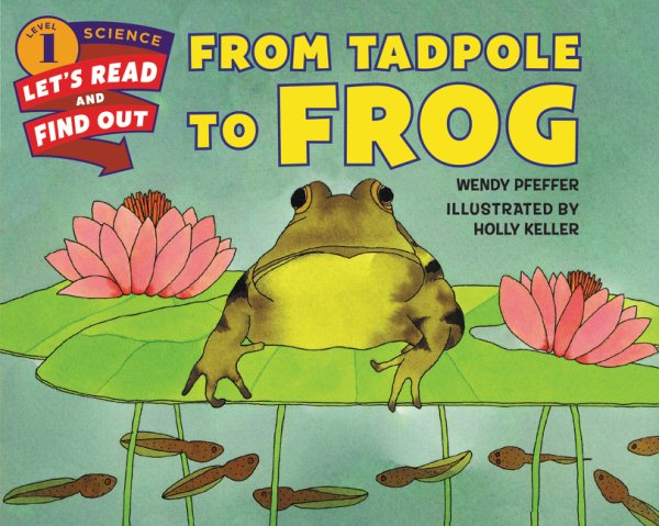 From Tadpole to Frog (Let's-Read-and-Find-Out Science 1) cover