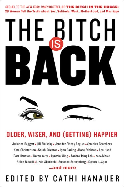 The Bitch Is Back: Older, Wiser, and (Getting) Happier cover