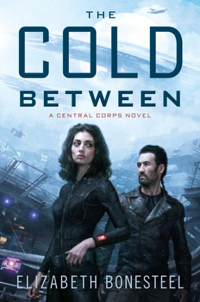 The Cold Between: A Central Corps Novel cover