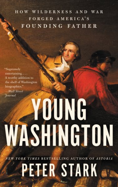 Young Washington: How Wilderness and War Forged America's Founding Father cover