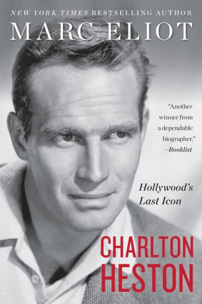 Charlton Heston: Hollywood's Last Icon cover