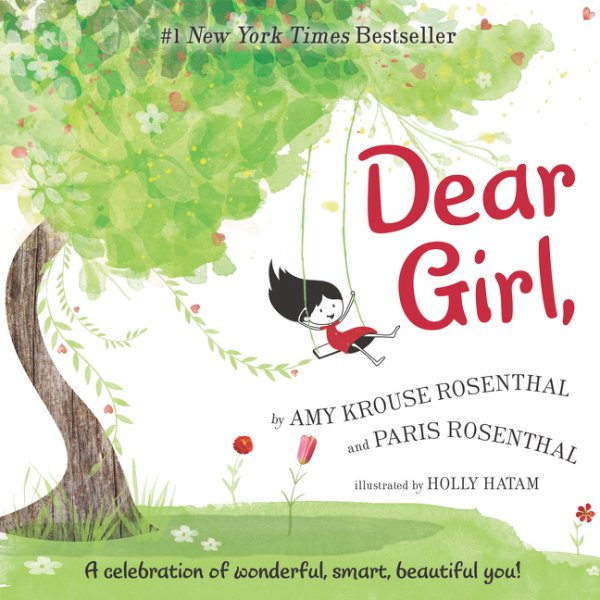 Dear Girl,: A Celebration of Wonderful, Smart, Beautiful You! cover