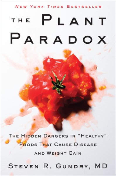 The Plant Paradox: The Hidden Dangers in "Healthy" Foods That Cause Disease and Weight Gain (The Plant Paradox, 1) cover