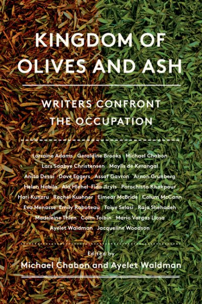 Kingdom of Olives and Ash: Writers Confront the Occupation cover